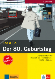 Der 80. Geburtstag Lektüre Deutsch als Fremdsprache A1-A2. Buch mit Audio-CD